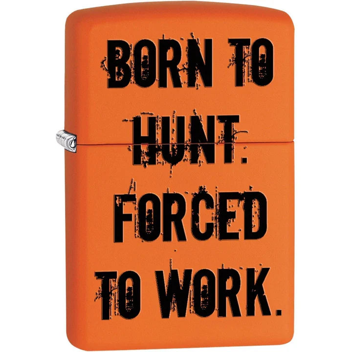 81605 Born to Hunt. Forced to Work - Orange Matte